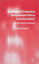 Can Regional Integration Arrangements Enforce Trade Discipline?: The Story of EU Enlargement