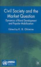 Civil Society and the Market Question: Dynamics of Rural Development and Popular Mobilization