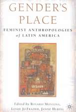 Gender's Place: Feminist Anthropologies of Latin America