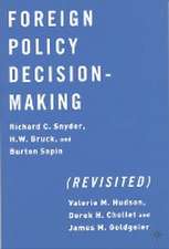 Foreign Policy Decision-Making (Revisited)