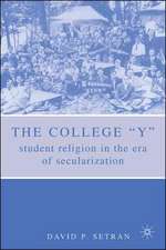 The College "Y": Student Religion in the Era of Secularization