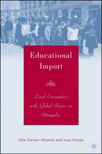 Educational Import: Local Encounters with Global Forces in Mongolia