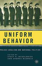 Uniform Behavior: Police Localism and National Politics