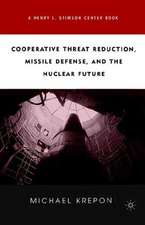 Cooperative Threat Reduction, Missile Defense and the Nuclear Future