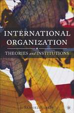 International Organization: Theories and Institutions