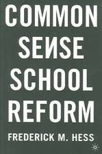 Common Sense School Reform