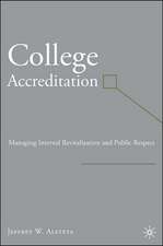 College Accreditation: Managing Internal Revitalization and Public Respect