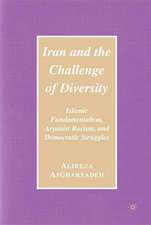 Iran and the Challenge of Diversity: Islamic Fundamentalism, Aryanist Racism, and Democratic Struggles