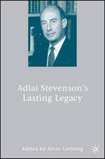 Adlai Stevenson's Lasting Legacy