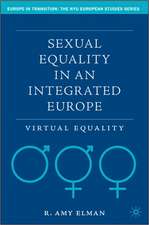 Sexual Equality in an Integrated Europe: Virtual Equality