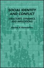 Social Identity and Conflict: Structures, Dynamics, and Implications