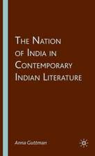 The Nation of India in Contemporary Indian Literature