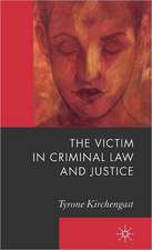 The Victim in Criminal Law and Justice