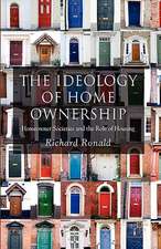 The Ideology of Home Ownership: Homeowner Societies and the Role of Housing