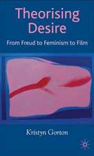 Theorizing Desire: From Freud to Feminism to Film