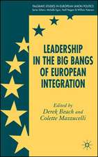 Leadership in the Big Bangs of European Integration