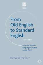 From Old English to Standard English: A Course Book in Language Variations Across Time