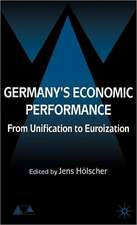 Germany's Economic Performance: From Unification to Euroization