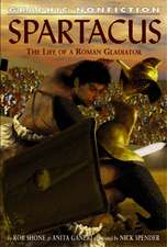 Spartacus: The Life of a Roman Gladiator