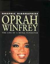 Oprah Winfrey: The Life of a Media Superstar