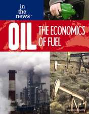 Oil: The Economics of Fuel