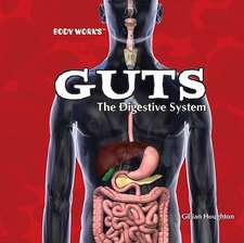 Guts: The Digestive System