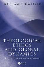 Theological Ethics and Global Dynamics – In the Time of Many Worlds