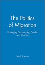 The Politics of Migration – Managing Opportunity, Conflict and Change