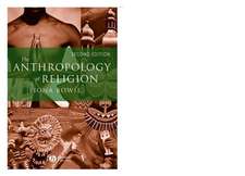 The Anthropology of Religion – An Introduction 2e