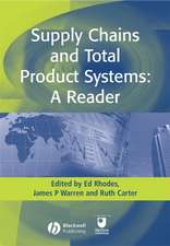 Supply Chains and Total Product Systems – A Reader