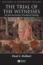 Trial of the Witnesses: The Rise and Decline of Postliberal Theology