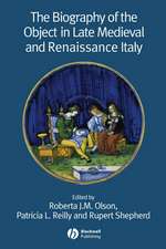 Biography of the Object in Late Medieval and Renaissance Italy