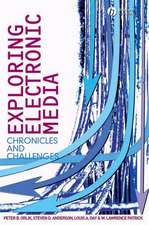 Exploring Electronic Media – Chronicles and Challenges