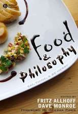 Food and Philosophy – Eat, Think and Be Merry