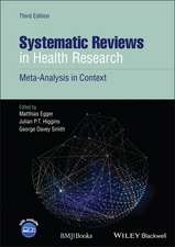 Systematic Reviews in Health Research: Meta–Analysis in Context, 3rd Edition