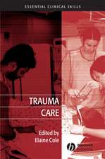 Trauma Care Essential Clinical Skill