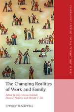 Changing Realities of Work and Family