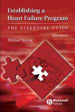 Establishing a Heart Failure Program – The Essential Guide 3e