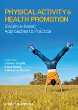 Physical Activity and Health Promotion – Evidence–based Approaches to Practice