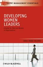 Developing Women Leaders – A Guide for Men and Women in Organizations