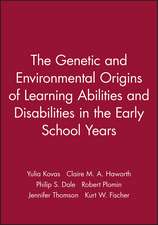 The Genetic and Environmental Origins of Learning Abilities and Disabilities in the Early School Years