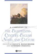 Companion to the Eighteenth Century English Novel and Culture