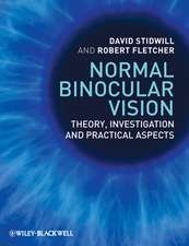 Normal Binocular Vision – Theory, Investigation and Practical Aspects