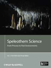 Speleothem Science – From Process to Past Environments