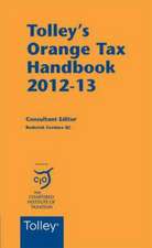 TOLLEY'S ORANGE TAX HANDBOOK 2012-13