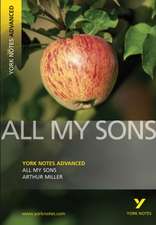 All My Sons (York Notes Advanced) English Literature Study Guide - for 2025, 2026 exams