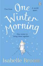 One Winter Morning: Warm your heart this winter with this uplifting and emotional family drama