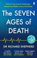 Seven Ages of Death: A Forensic Pathologist’s Journey Through Life