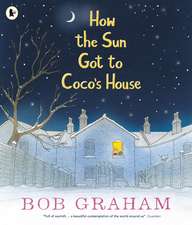 Graham, B: How the Sun Got to Coco's House