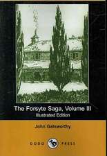 FORSYTE SAGA VOLUME III (ILLUS